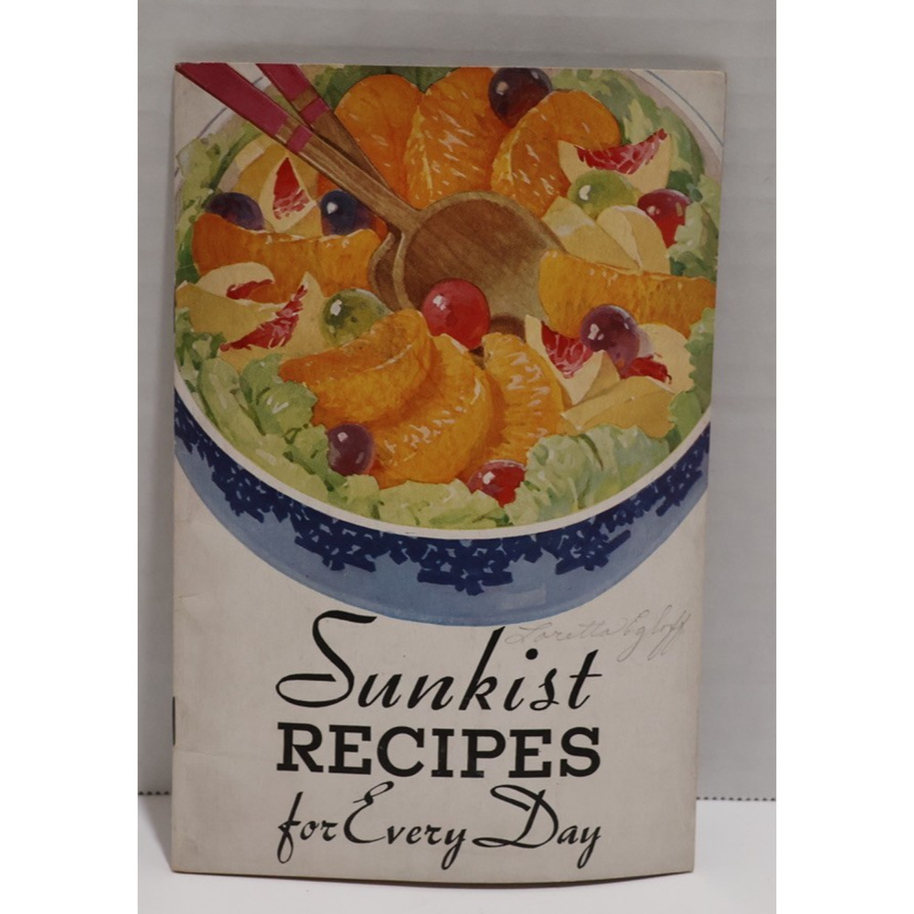 Sunkist Recipes For Every Day Booklet California Fruit Growers Exchange 1934